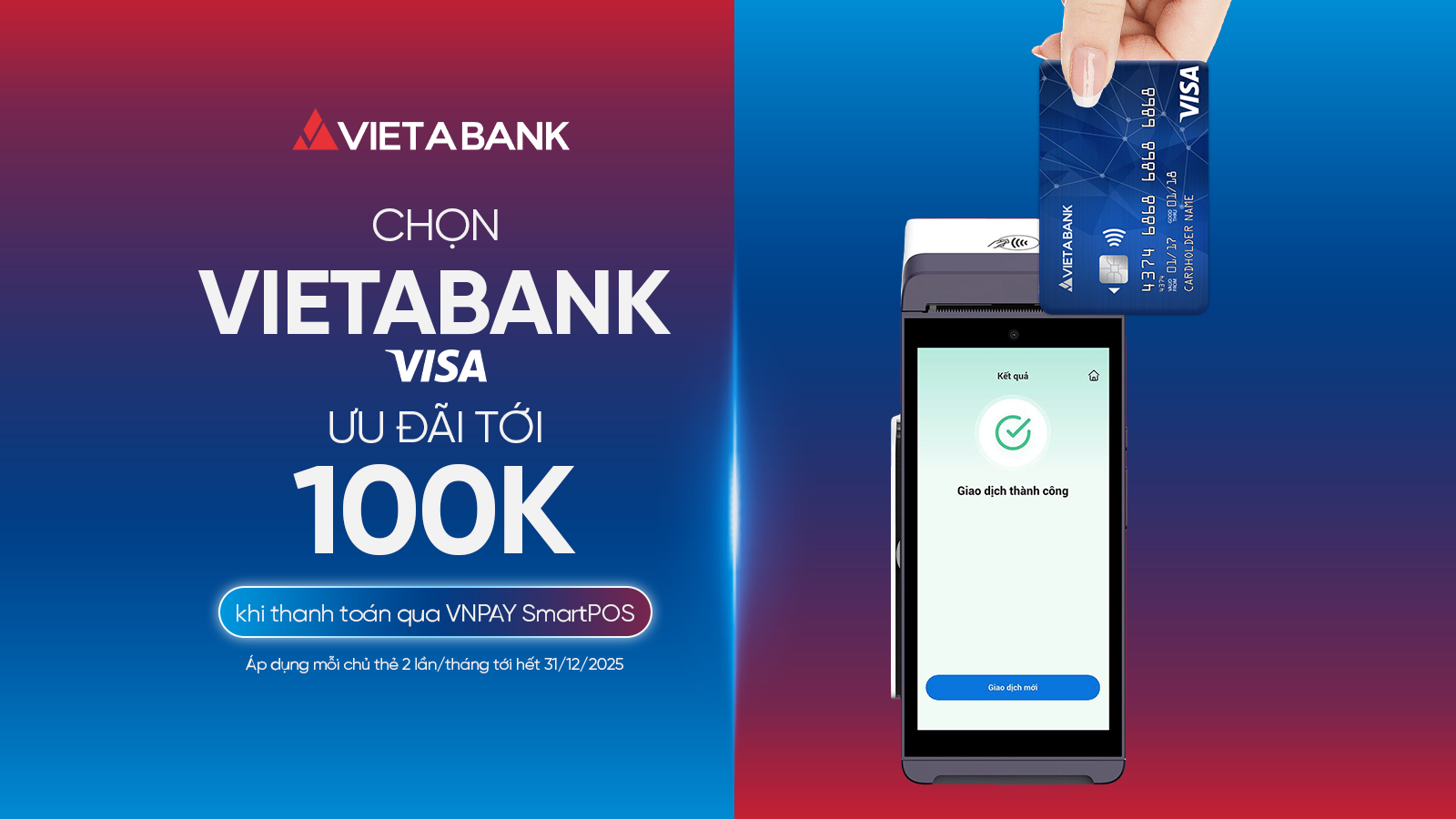 Ưu đãi giảm đến 100.000 VND khi thanh toán bằng thẻ VIETABANK Visa qua VNPAY SmartPOS